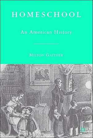 Homeschool: An American History de M. Gaither