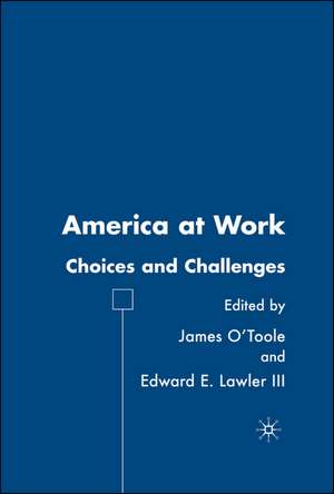 America at Work: Choices and Challenges de J. O'Toole