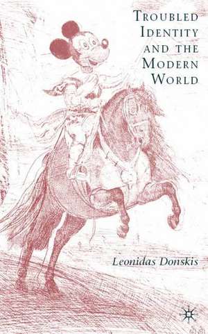 Troubled Identity and the Modern World de L. Donskis