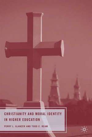 Christianity and Moral Identity in Higher Education de P. Glanzer