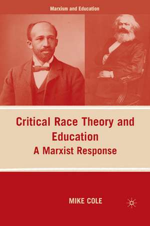 Critical Race Theory and Education: A Marxist Response de M. Cole