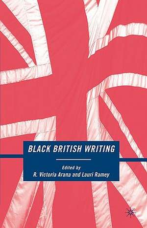 Black British Writing de R. Arana