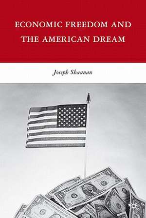 Economic Freedom and the American Dream de J. Shaanan