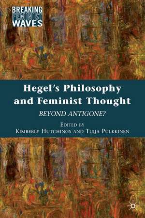 Hegel's Philosophy and Feminist Thought: Beyond Antigone? de K. Hutchings