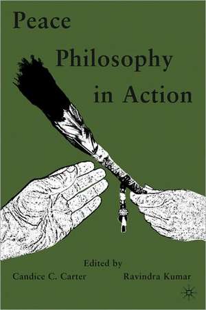 Peace Philosophy in Action de Candice C. Carter