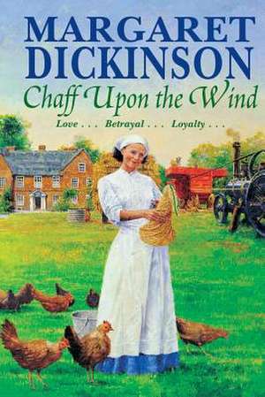 Chaff Upon the Wind de Margaret Dickinson