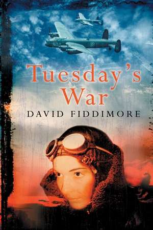 Tuesday's War de David Fiddimore