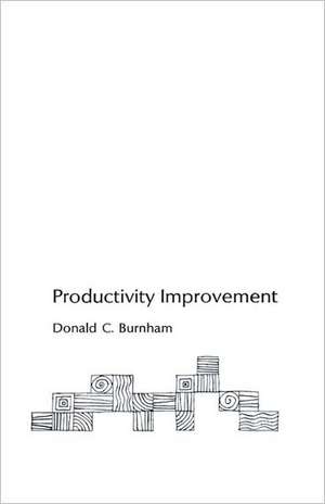 Productivity Improvement de Donald Burnham