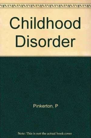 Childhood Disorder – A Psychosomatic Approach de P Pinkerton