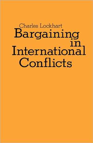 Bargaining in International Conflicts de C. Lockhart