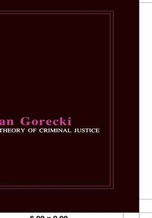 A Theory of Criminal Justice de Jan Goecki