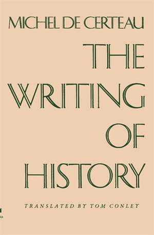 The Writing of History (Paper) de Michel De Certeau