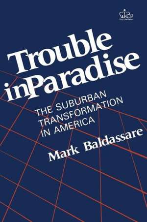 Trouble in Paradise (Paper) de M Baldassare