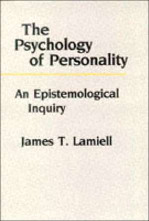 The Psychology of Personality – An Epistemological Inquiry de J Lamiel