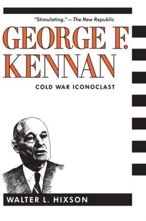 George F Kennan Cold War Iconoclast (Paper) de Walter Hixson