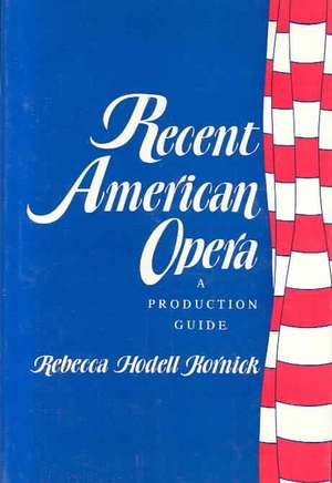 Recent American Opera de R Kornick