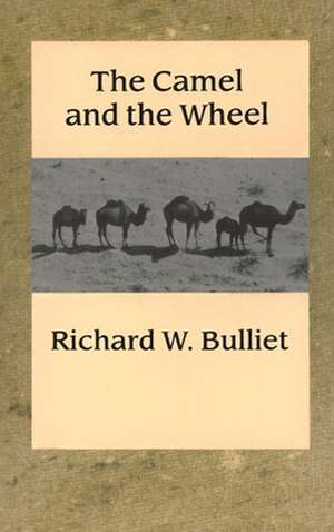 The Camel & the Wheel (Paper) de R Bulliet