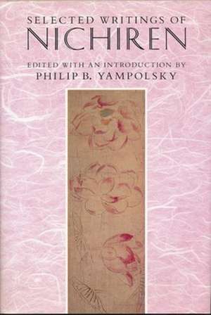 Selected Writings of Nichiren de Philip B. Yampolsky