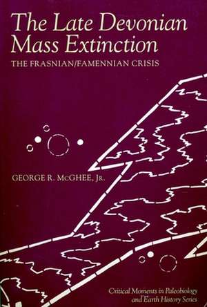 The Late Devonian Mass Extinction – The Frasnian/Famennian Crisis (Paper) de George Mcghee