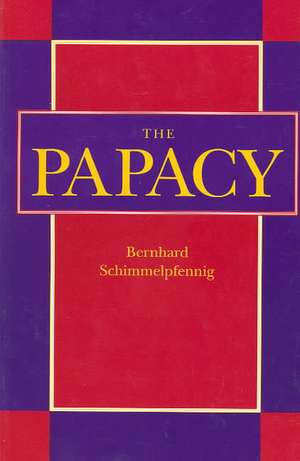 The Papacy Das Papsttum (Paper) de Schimmelpfen