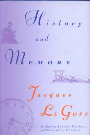 History & Memory de Jacques Legoff