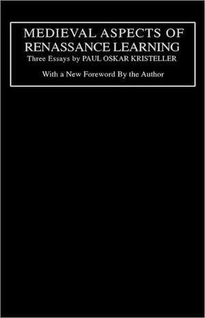 Medieval Aspects of Renaissance Learning Forward by the Author de Paul Oskar Kristeller