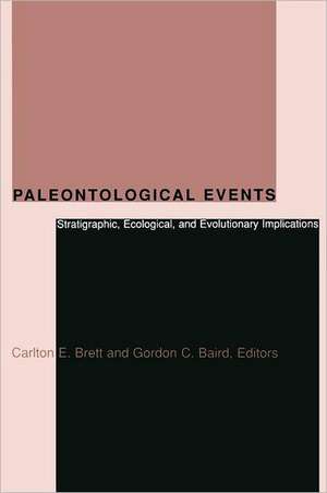 Paleontological Events – Stratigraphic, Ecological & Evolutionary Implications de Carlton Brett