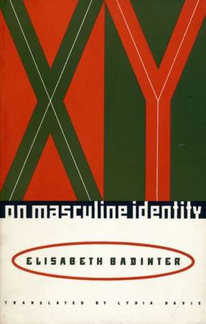 XY – On Masculine Identity de Elisabeth Badinter