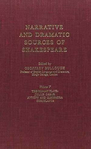 Narrative and Dramatic Sources of Shakespeare V 5 Romances de Bullough