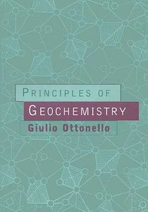 Principles of Geochemistry de Giulio Ottonello