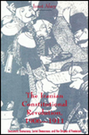 The Iranian Constitutional Revolution 1906–1911 – Grassroots Democracy, Social Democracy & the Origins of Feminism de Janet Afary