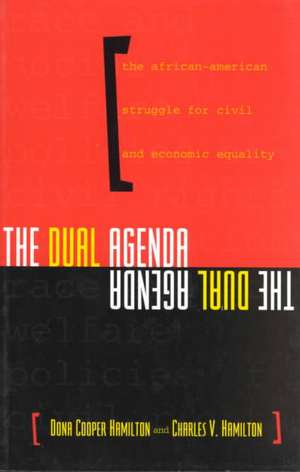 The Dual Agenda – Race & Social Welfare Policies of Civil Rights Organizations de Dona Cooper Hamilton