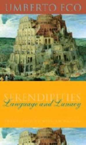 Serendipities – Language and Lunacy de Umberto Eco