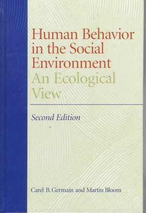 Human Behavior in the Social Environment – An Ecological View 2e de Carel Germain