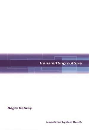 Transmitting Culture de Regis Debray