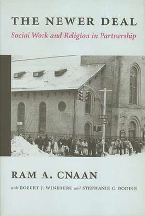 The Newer Deal – Social Work & Religion in Partnership de Ram Cnaan