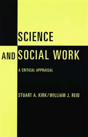 Science and Social Work – A Critical Appraisal de Stuart Kirk