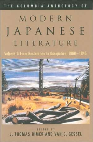 The Columbia Anthology of Modern Japanese Litera – Volume 1: From Restoration to Occupation, 1868–1945 de J. Thomas Rimer