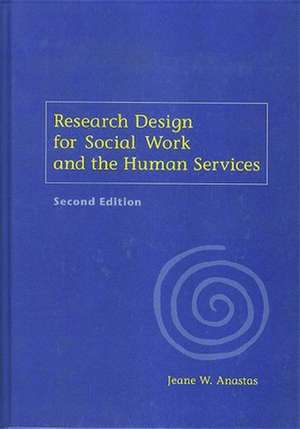 Research Design for Social Work & the Human Services 2e de Jeane Anastas