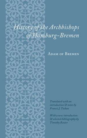 History of the Archbishops of Hamburg–Bremen de Adam Of Bremen