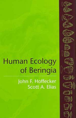 The Human Ecology of Beringia de John F Hoffecker