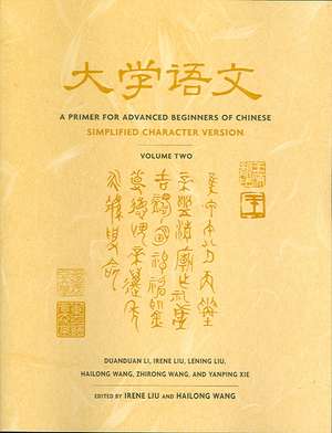 A Primer for Advanced Beginners of Chinese – Simplified Character Version de Duanduan Li