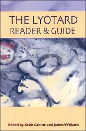 The Lyotard Reader and Guide de Keith Crome