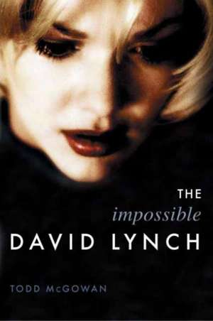 The Impossible David Lynch de Todd McGowan