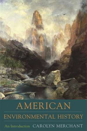 American Environmental History – An Introduction de Carolyn Merchant