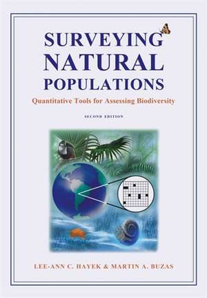 Surveying Natural Populations – Quantiative Tools for Assessing Biodiversity 2e de Lee–ann Hayek