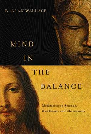 Mind in the Balance de B. Alan Wallace