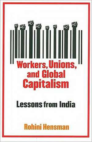 Workers, Globalization, and Crisis – Contributions from India to a Global Agenda for Labor de Rohini Hensman