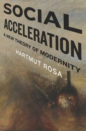 Social Acceleration de Hartmut Rosa