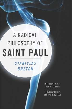 A Radical Philosophy of Saint Paul de Stanislas Breton